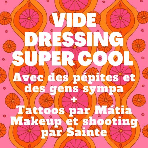 Vide Dressing Super Cool 4ème Edition